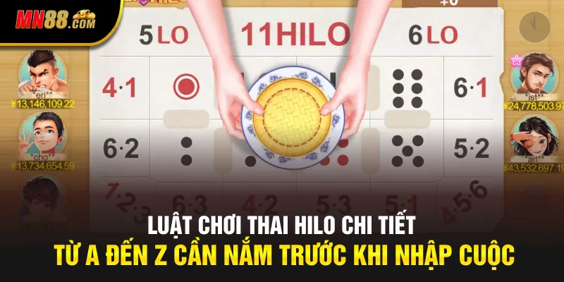 Luật chơi Thai Hilo chi tiết từ A đến Z cần nắm trước khi nhập cuộc